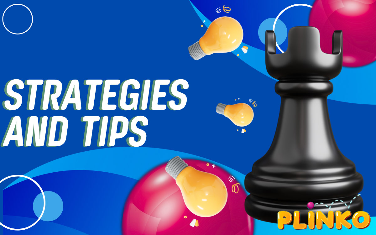 Strategies and tips to help you play Plinko